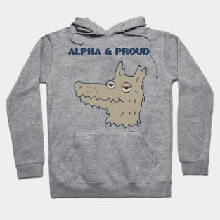 Alpha & Proud - Strong Proud Man Male Quote Saying Wolf Hoodie